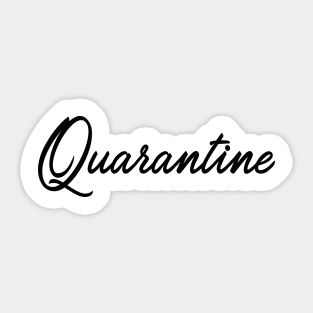 Quarantine black Sticker